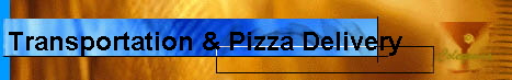 Transportation & Pizza Delivery